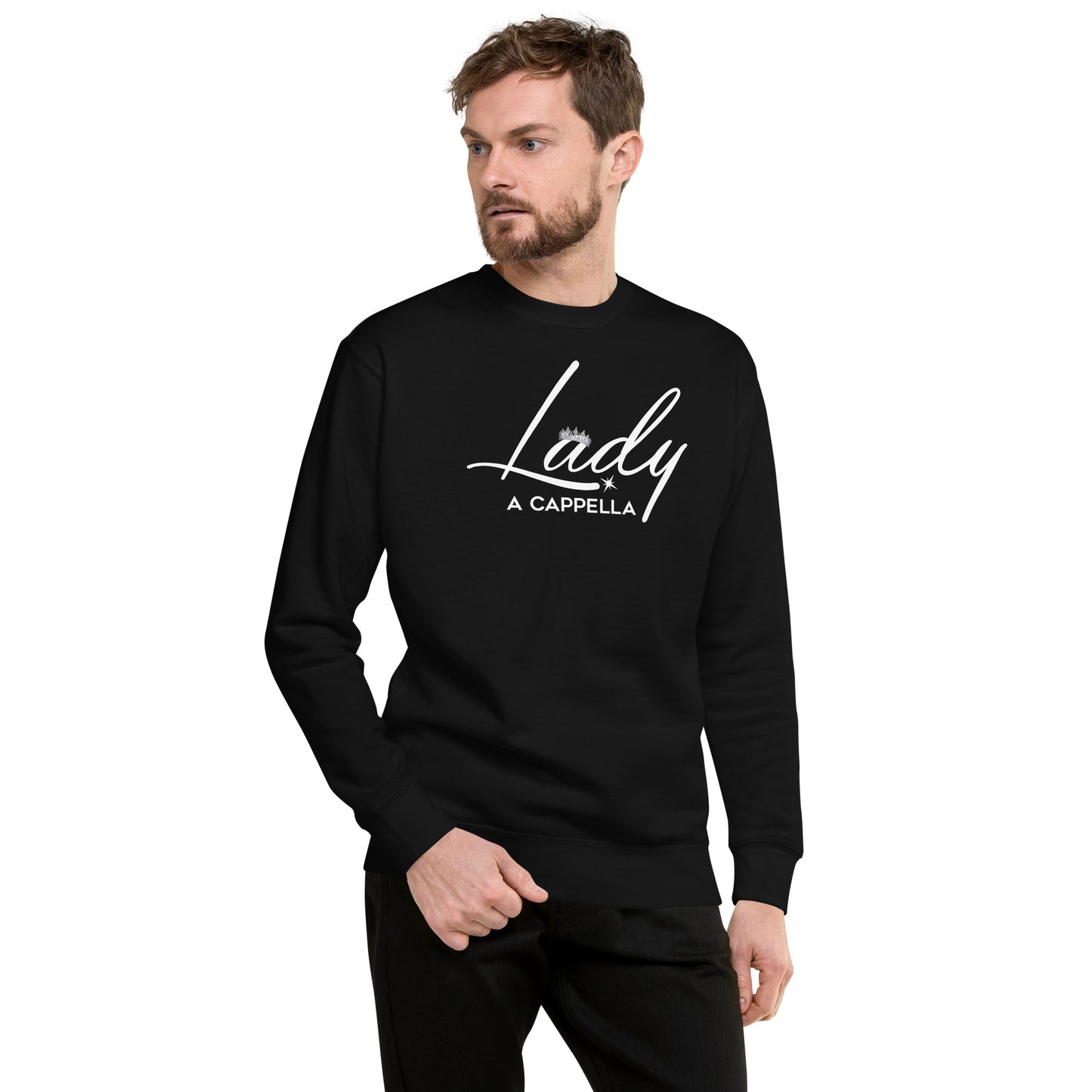 Lady A Cappella - Unisex Fit - Premium Sweatshirt