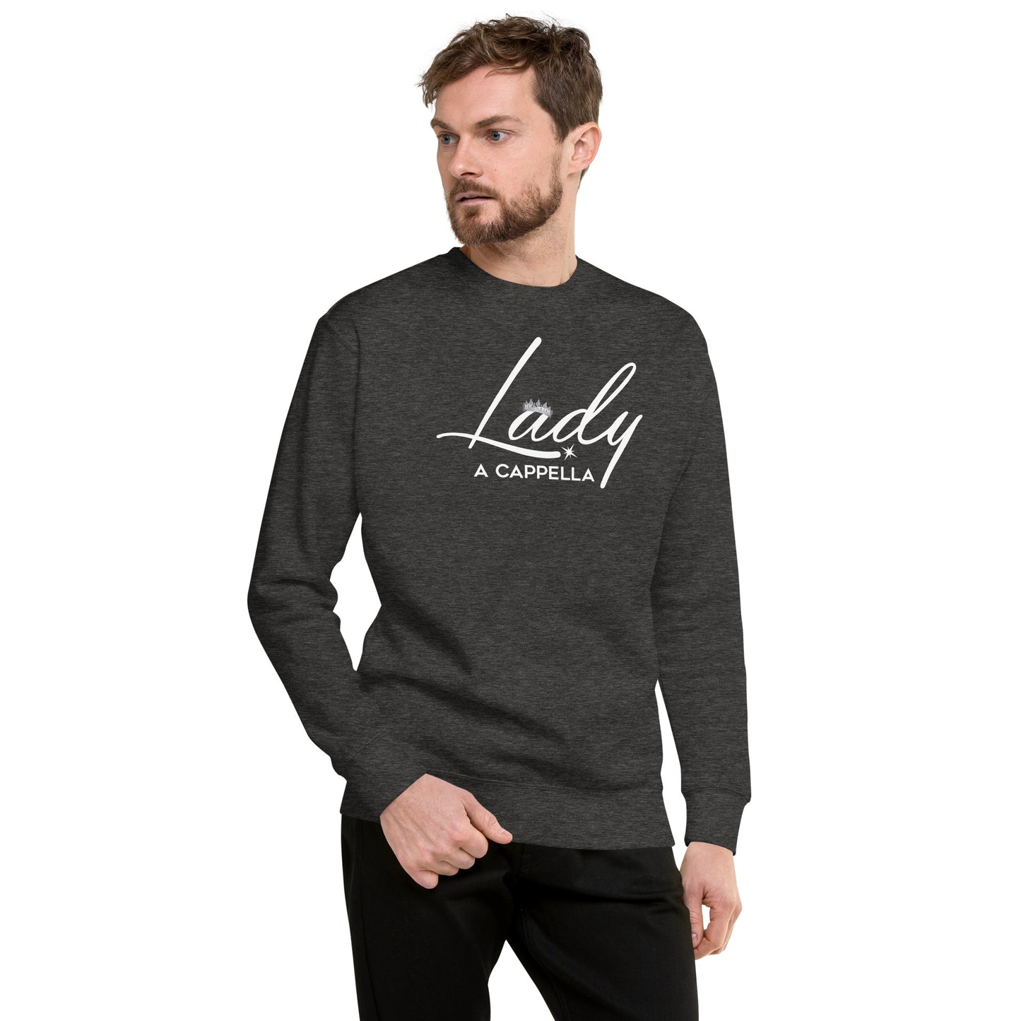 Lady A Cappella - Unisex Fit - Premium Sweatshirt