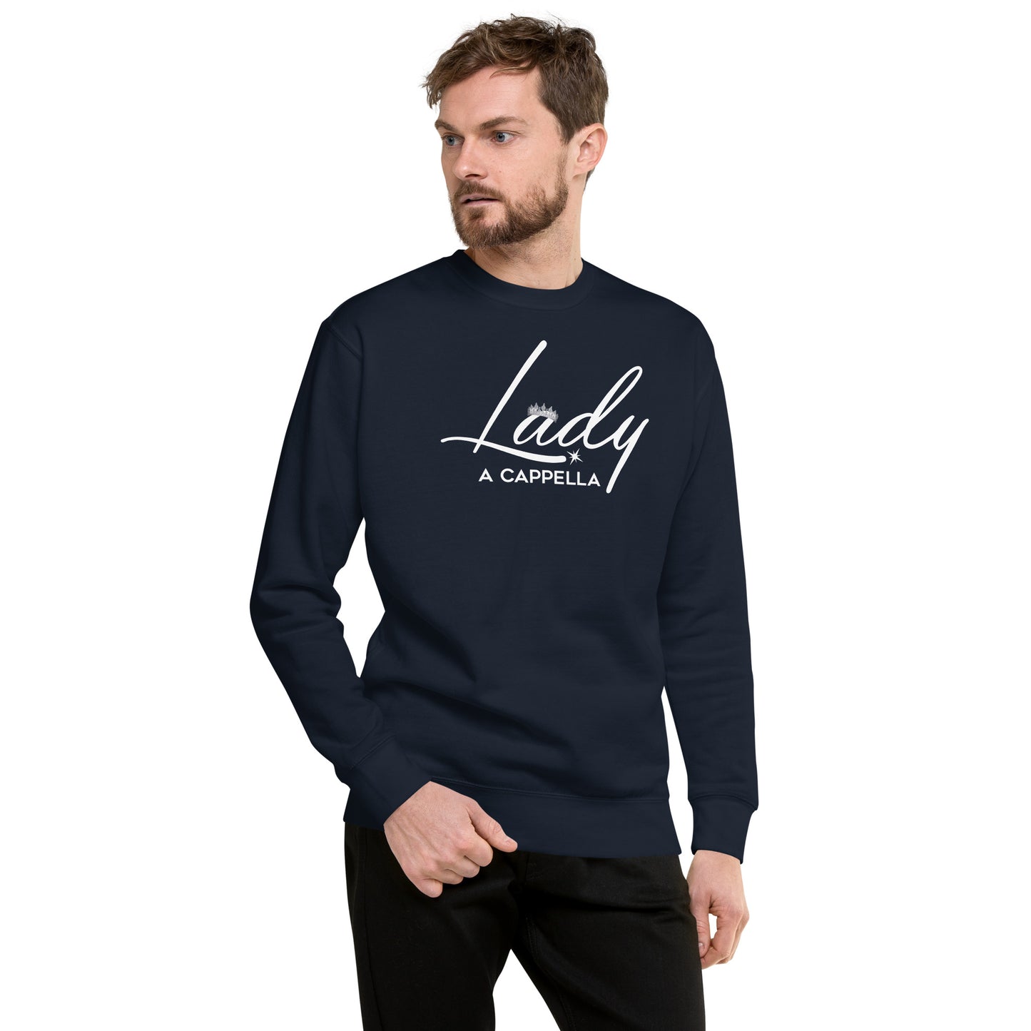 Lady A Cappella - Unisex Fit - Premium Sweatshirt