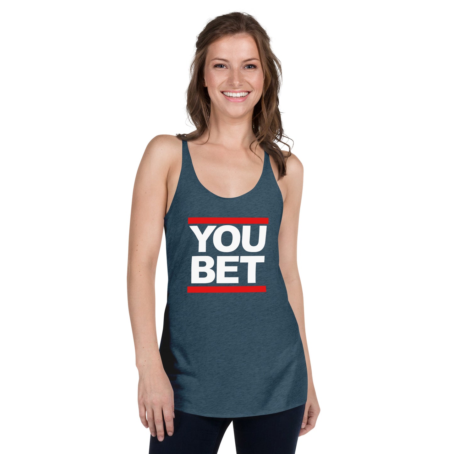 YOU BET - Printed Women's Racerback Tank