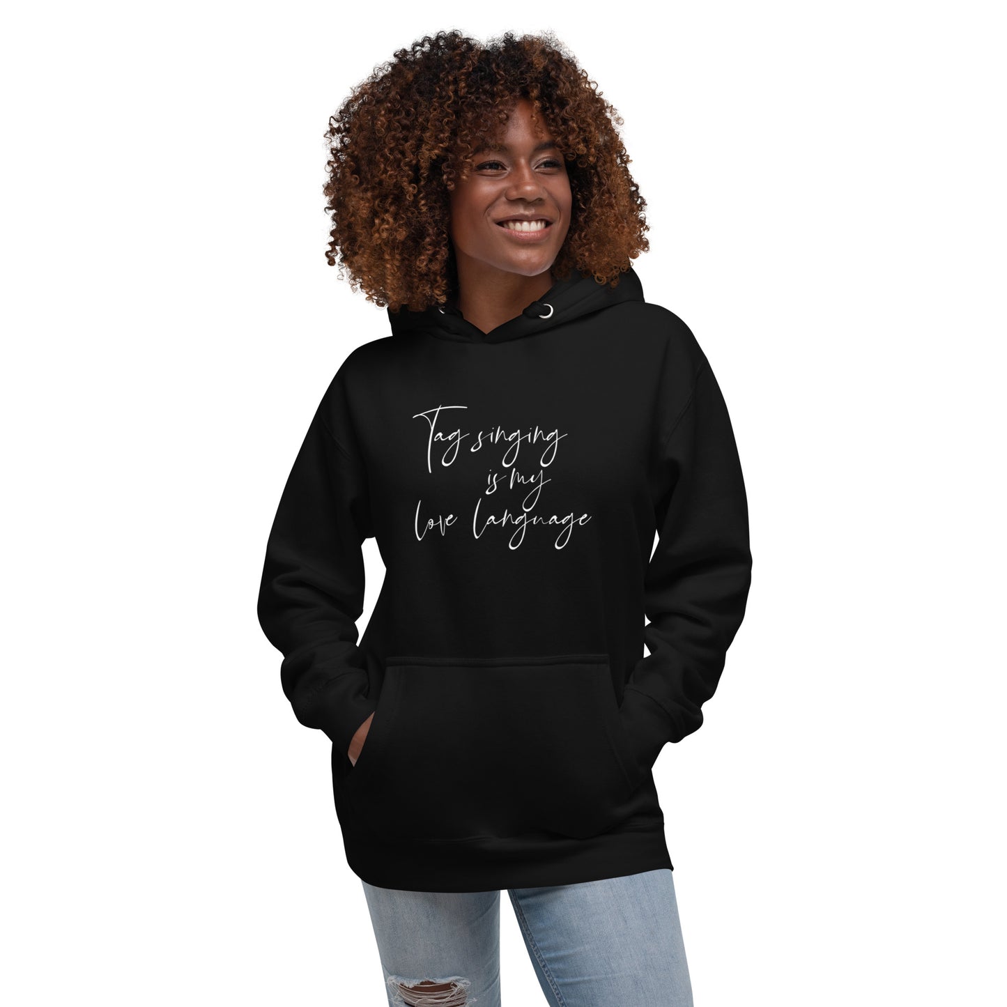 Tag singing is my love language - Unisex Hoodie (white lettering)