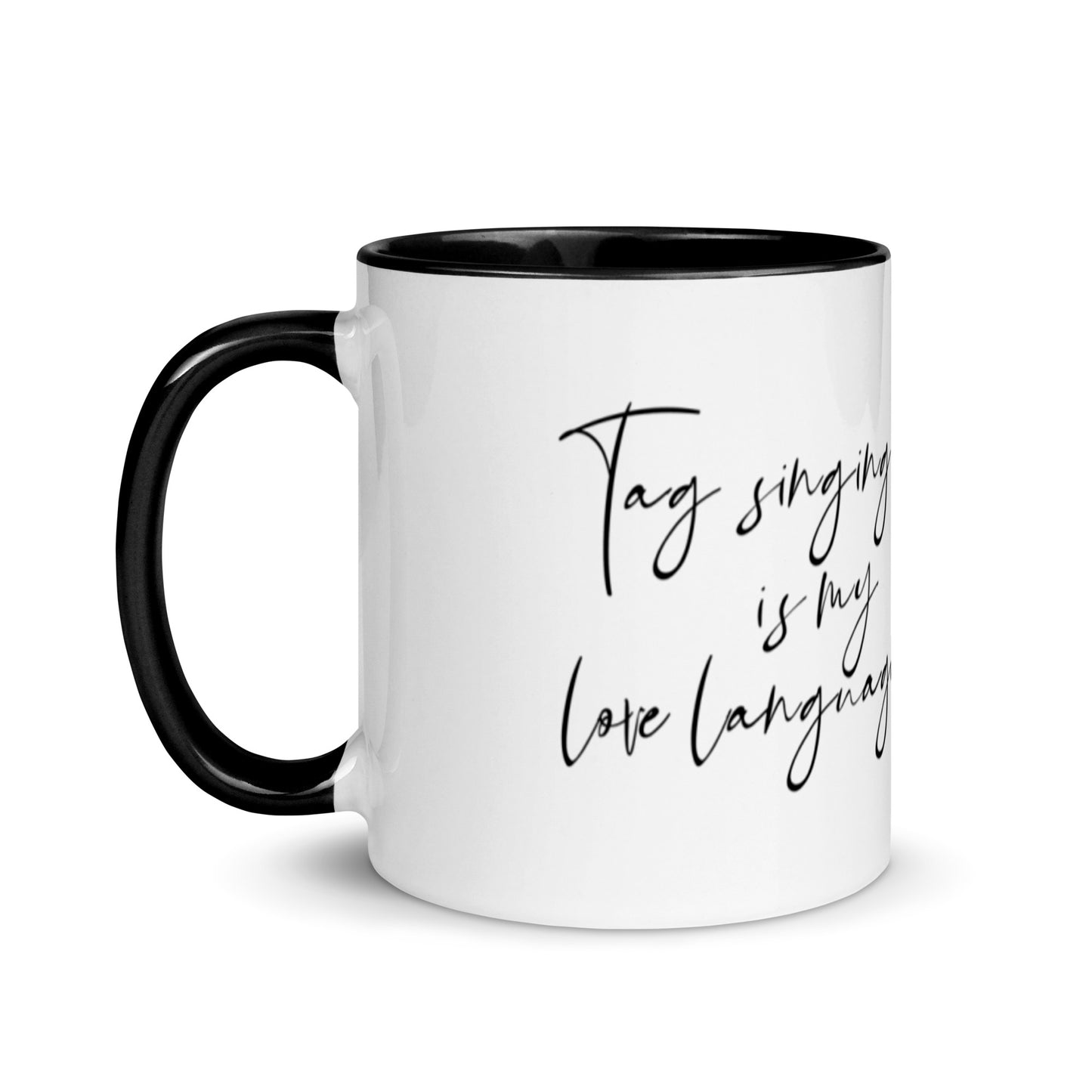 Tag singing is my love language - Mug