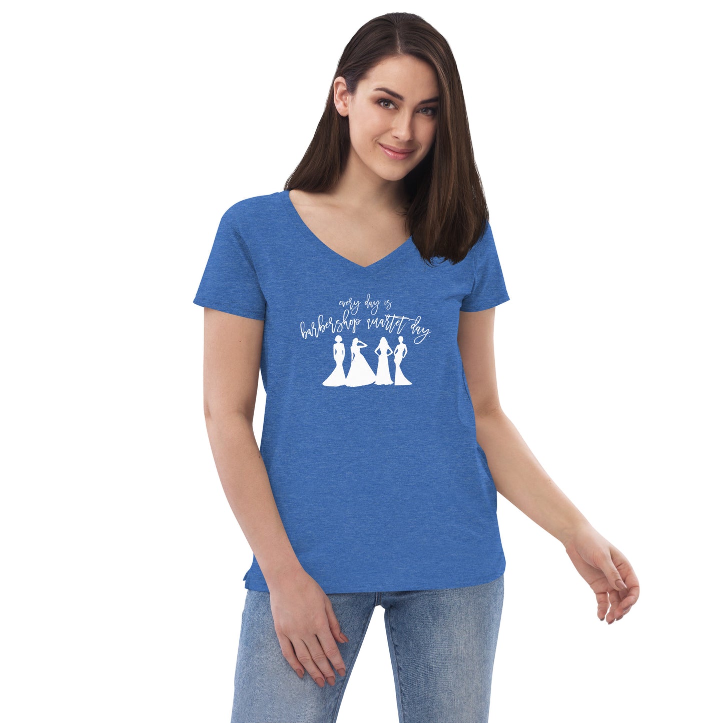 Every day is barbershop quartet Day - printed Women’s recycled v-neck t-shirt