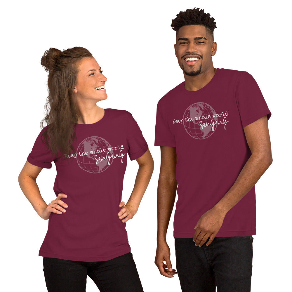 Keep the whole world singing - printed Unisex t-shirt