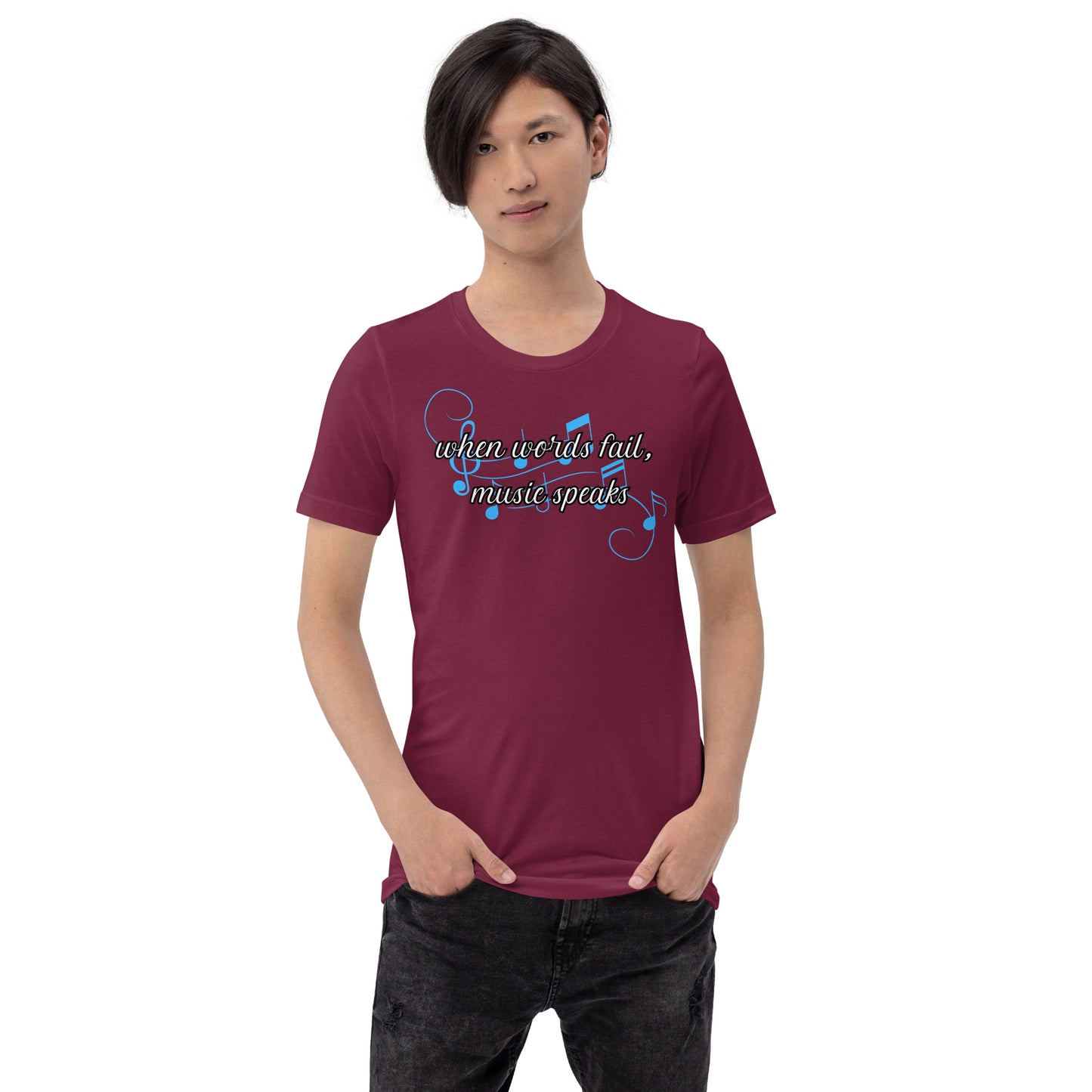 When words fail, music speaks - printed Unisex t-shirt