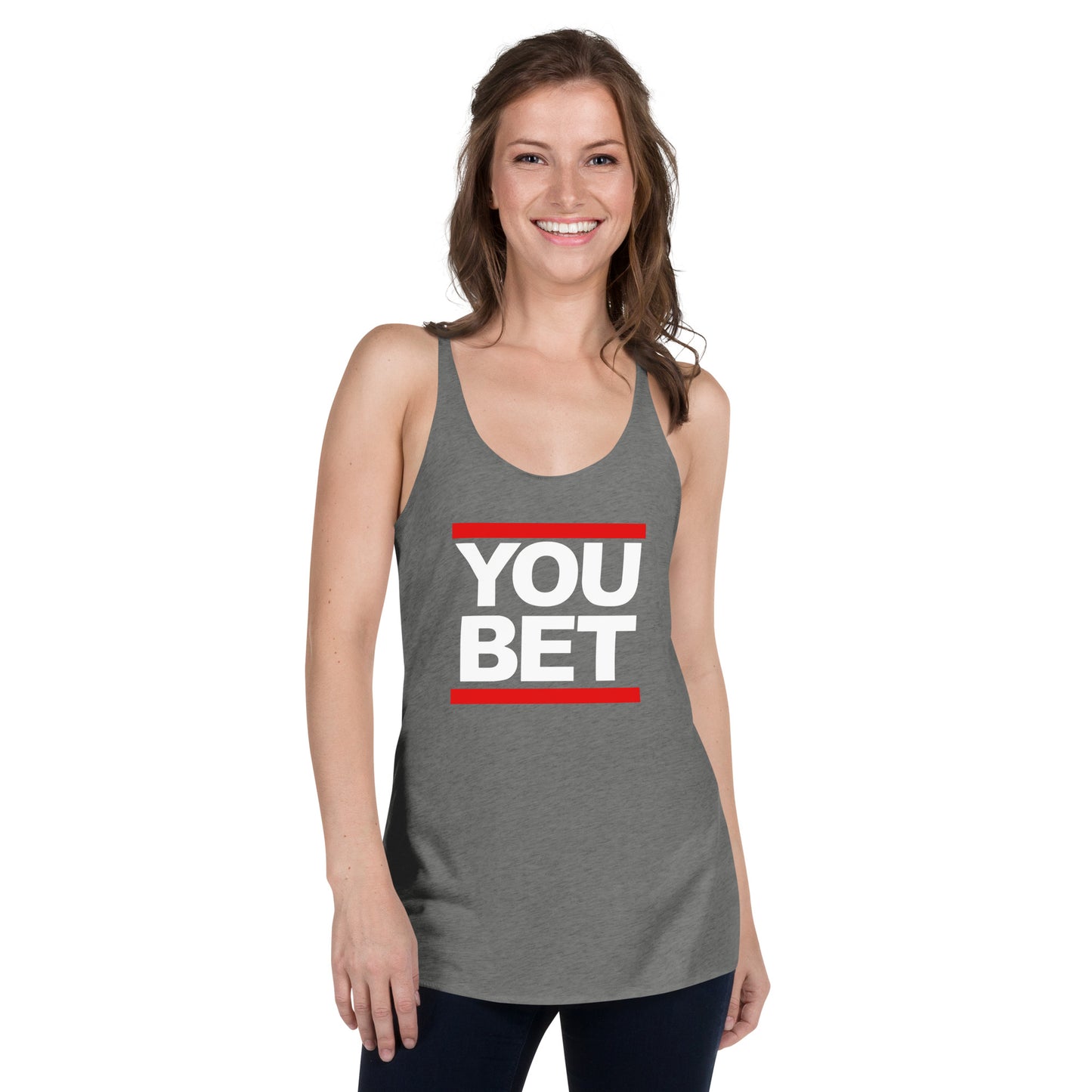 YOU BET - Printed Women's Racerback Tank