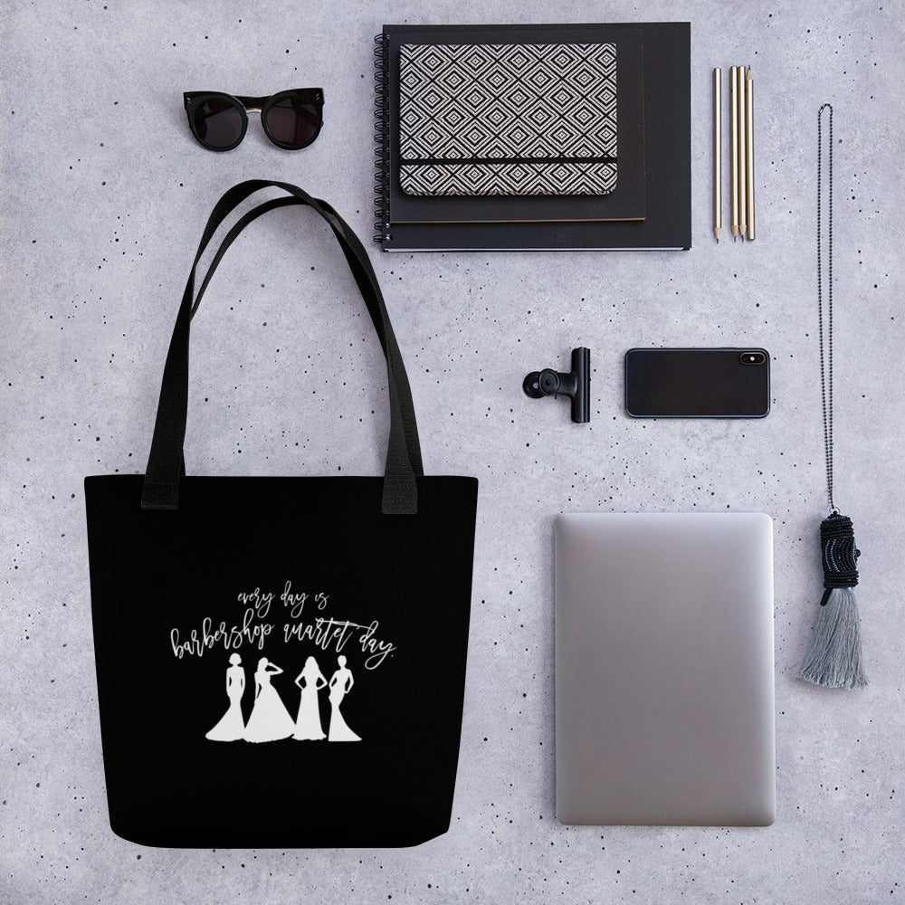 Every day is barbershop quartet day - printed Tote bag