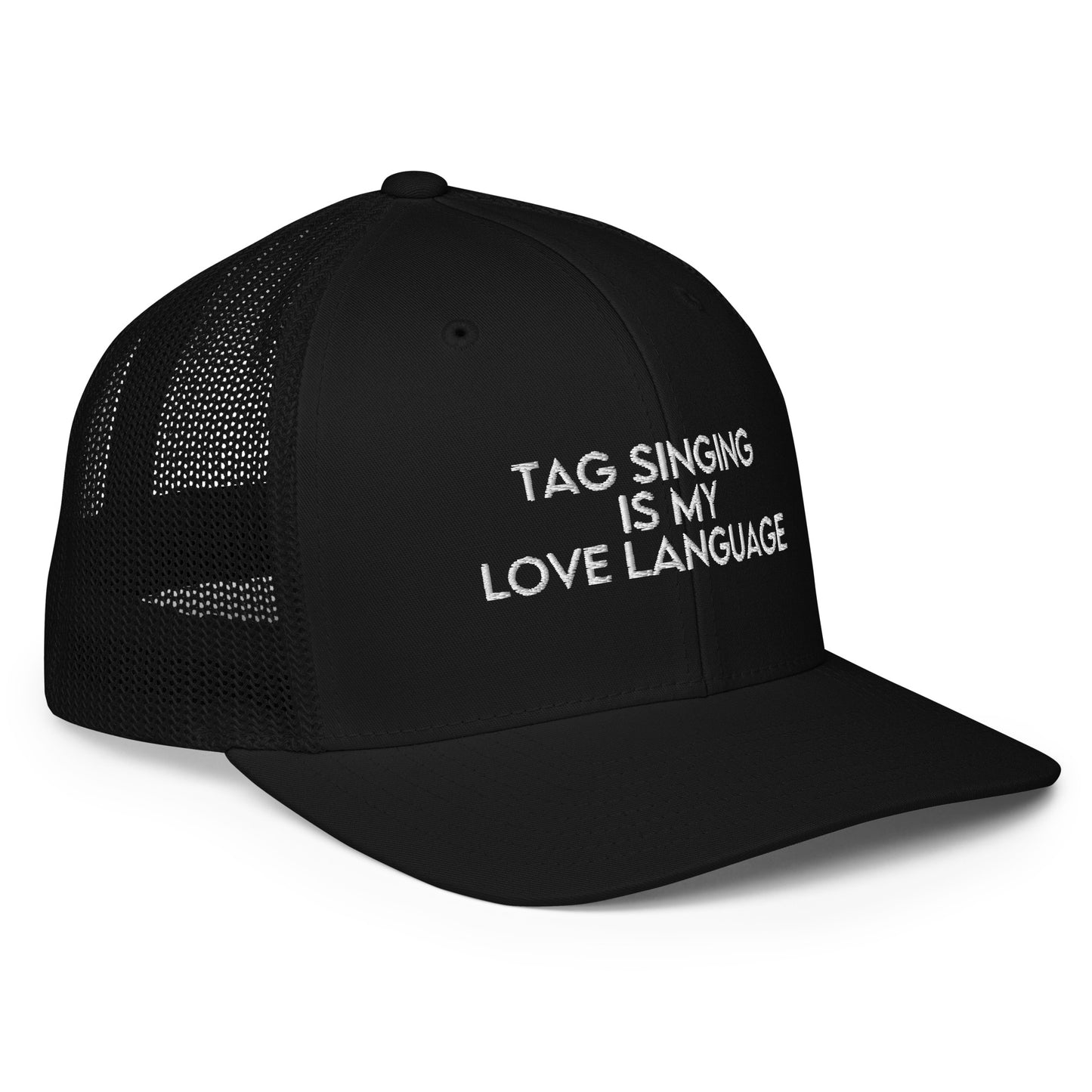 Tag singing is my love language - Closed-back trucker cap