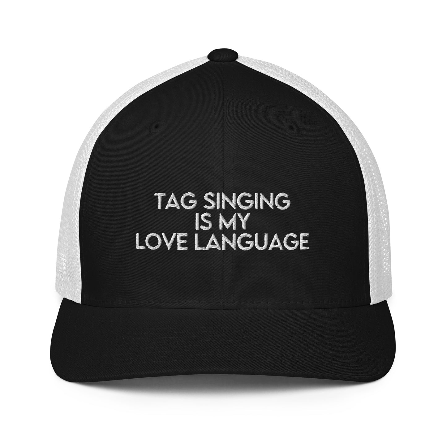 Tag singing is my love language - Closed-back trucker cap