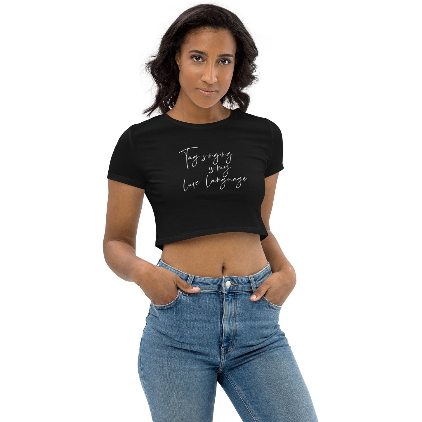 Tag singing is my love language - Organic Crop Top