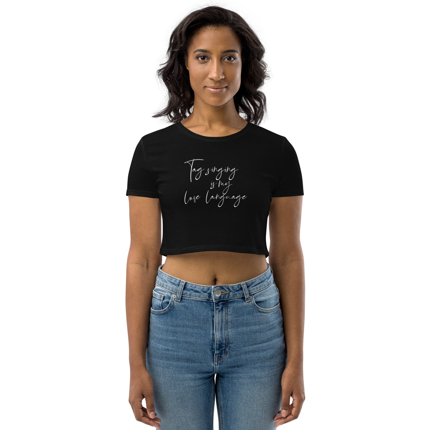 Tag singing is my love language - Organic Crop Top