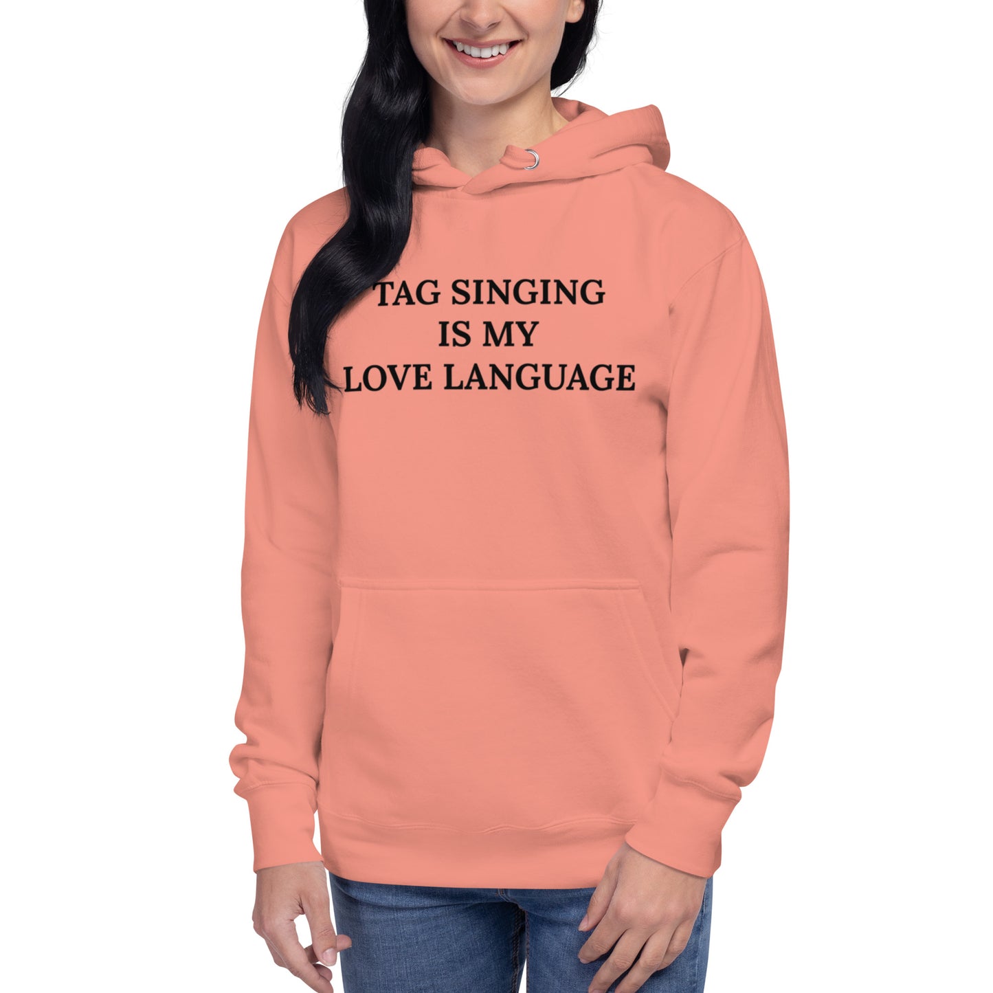 Tag singing is my love language - Screen Printed Unisex Hoodie