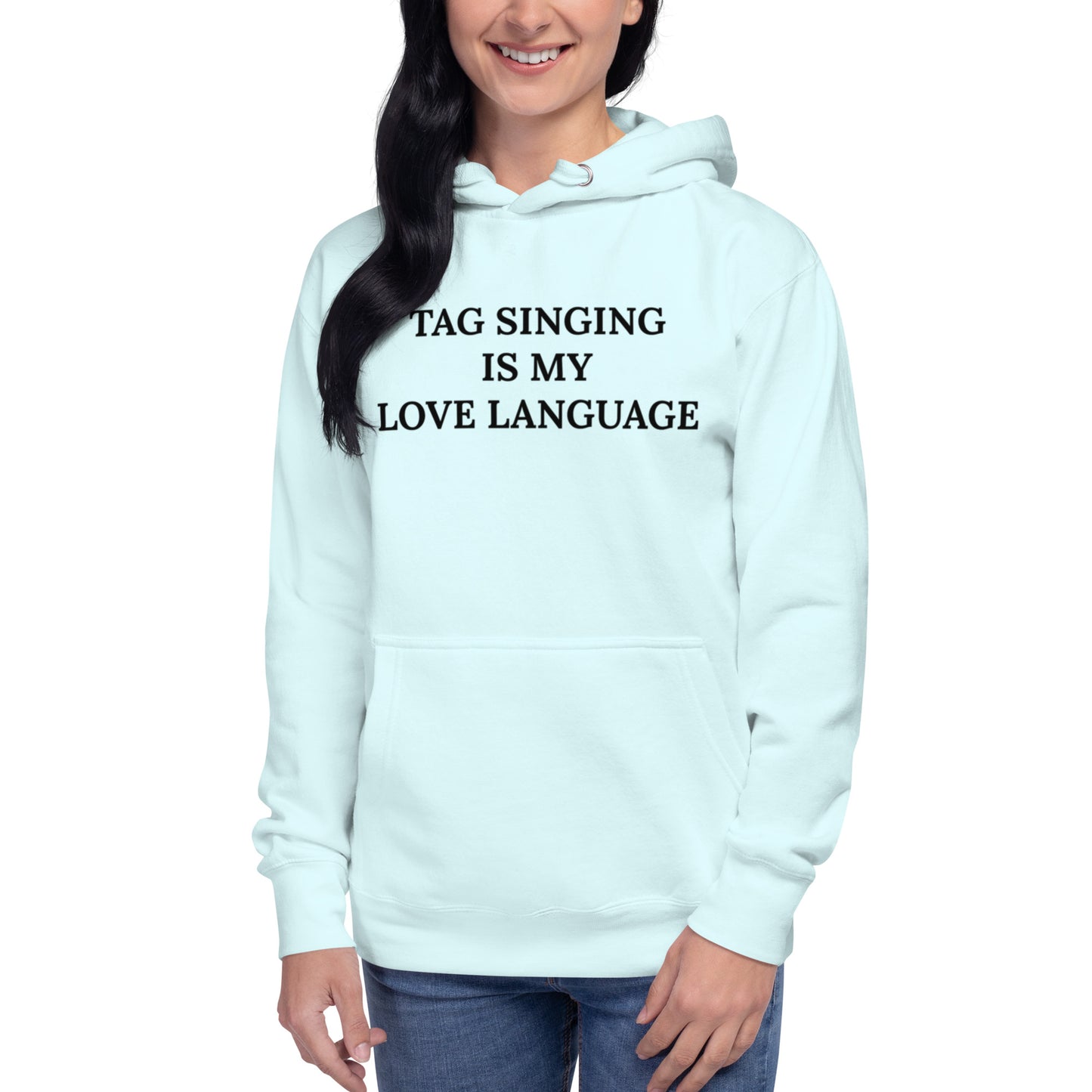 Tag singing is my love language - Screen Printed Unisex Hoodie