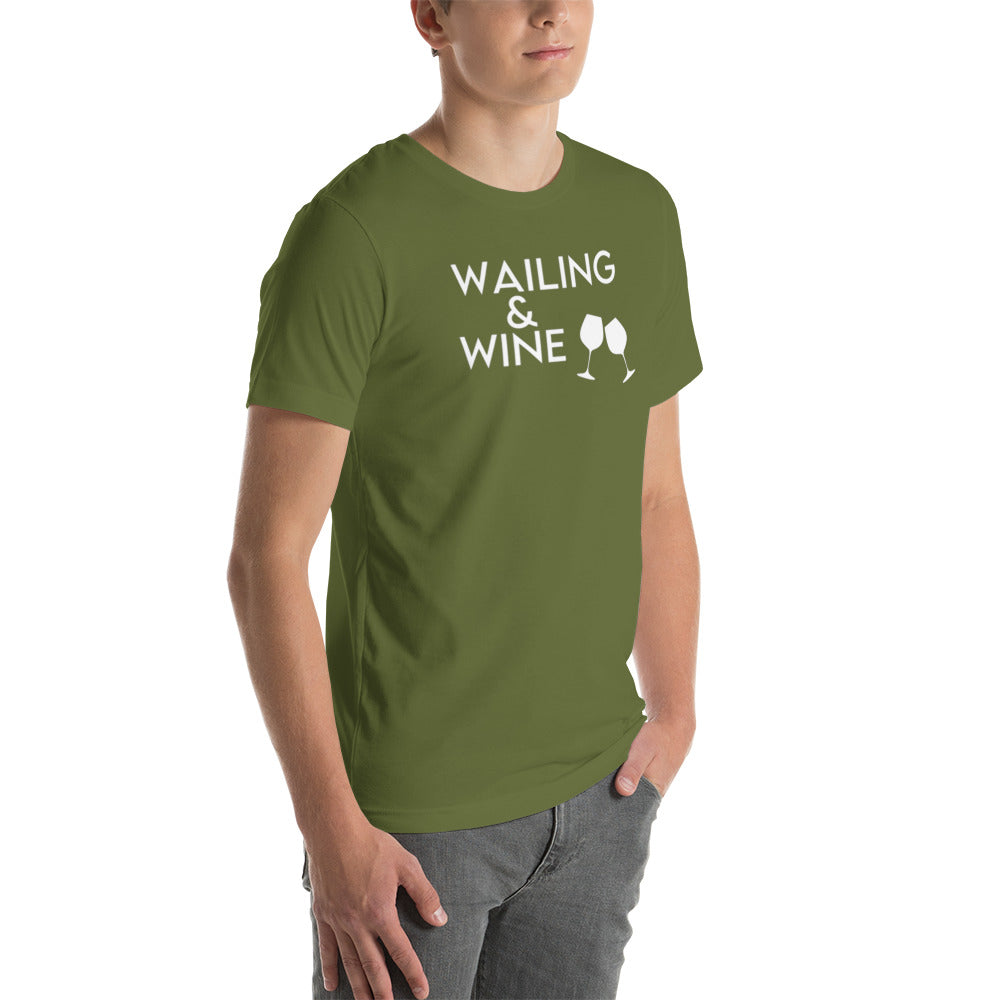 Wailing and Wine - Unisex t-shirt