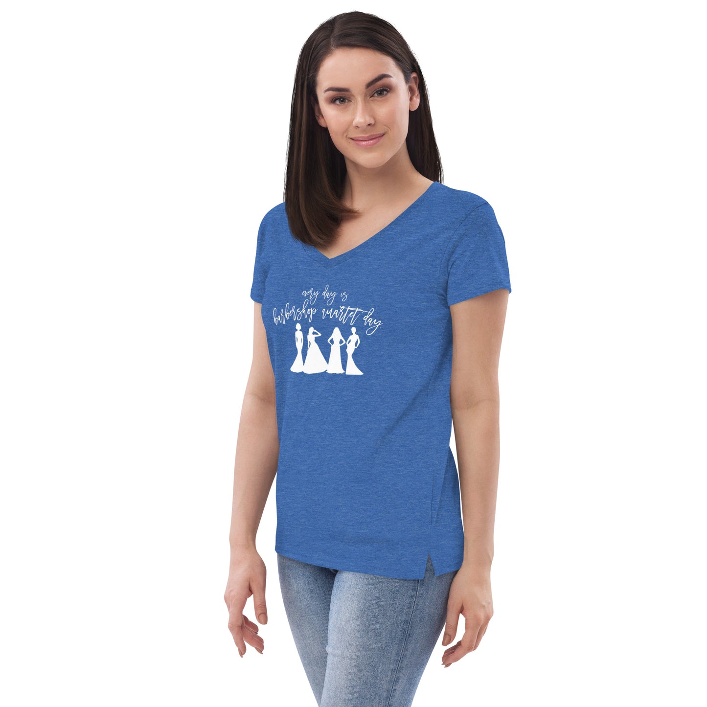 Every day is barbershop quartet Day - printed Women’s recycled v-neck t-shirt