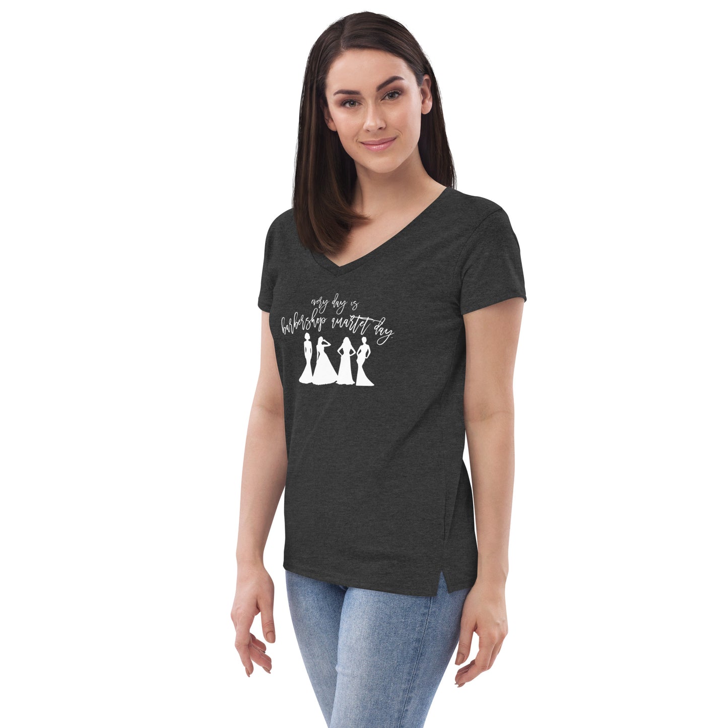 Every day is barbershop quartet Day - printed Women’s recycled v-neck t-shirt